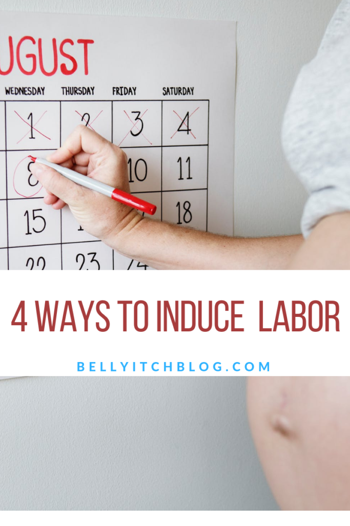 Overdue 4 Ways To Induce Your Labor Bellyitchblog 