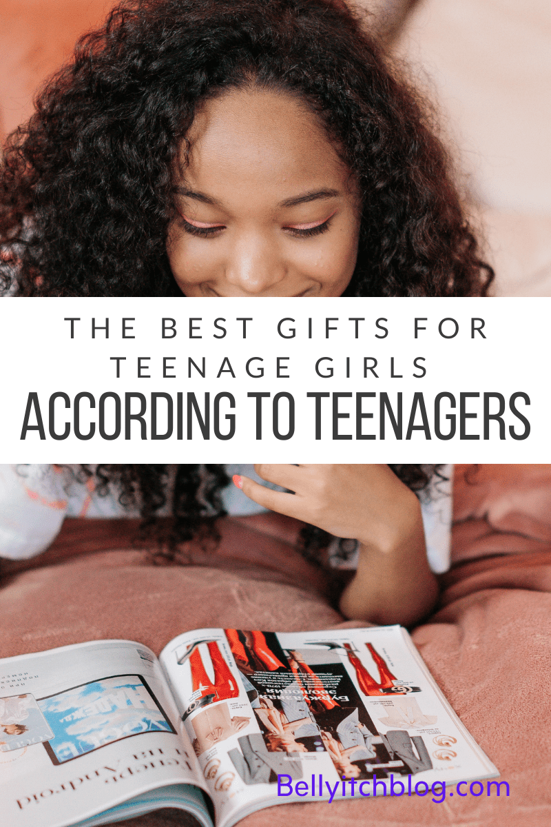 The Best Gifts for Teenage Girls, According to Teenagers - BellyitchBlog